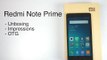 Xiaomi Redmi Note Prime Unboxing and Impressions - We Deserve Better!