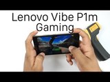 Lenovo Vibe P1m Gaming Review With Temp Check and Benchmarks