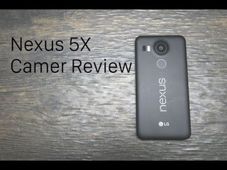 Nexus 5X Camera Review With Pictures and Video Samples | AllAboutTechnologies