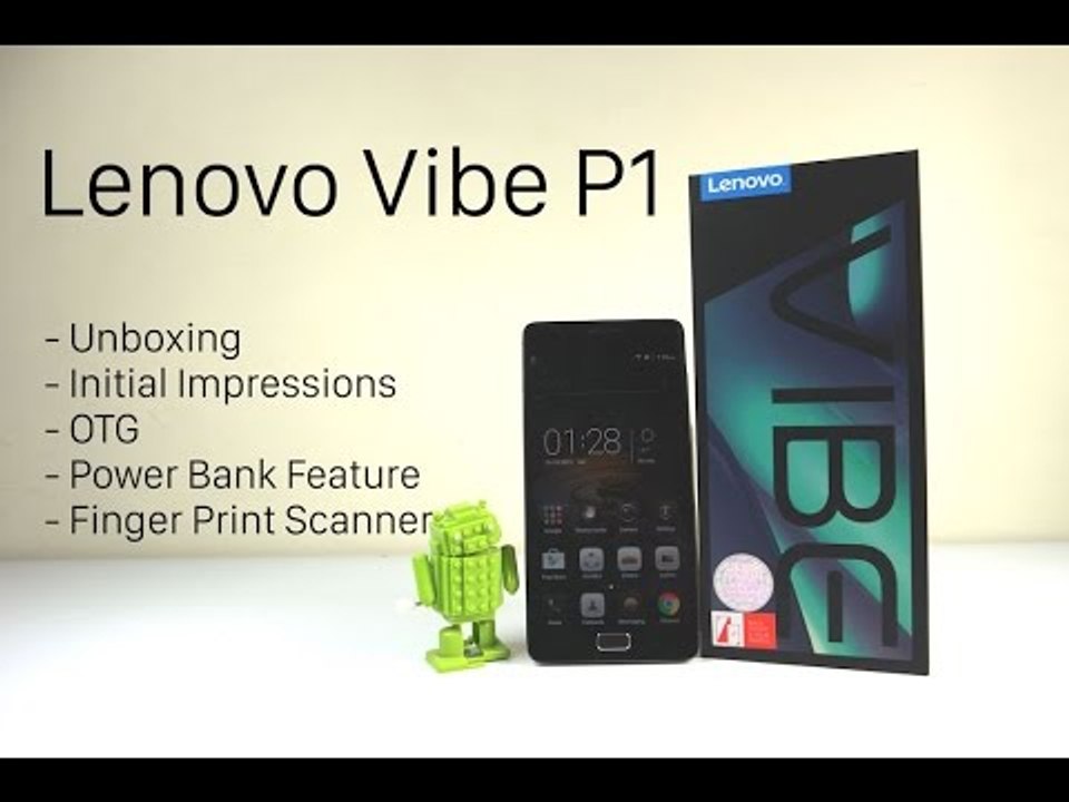 Lenovo Vibe P1 Unboxing and Initial Impressions (Indian Retail Unit) | AllAboutTechnologies
