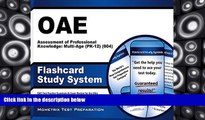 Pre Order OAE Assessment of Professional Knowledge: Multi-Age (PK-12) (004) Flashcard Study