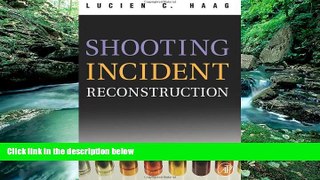 Online Lucien C. Haag Shooting Incident Reconstruction Full Book Download