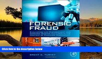 Online Brent E. Turvey Forensic Fraud: Evaluating Law Enforcement and Forensic Science Cultures in