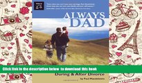 PDF [FREE] DOWNLOAD  Always Dad: Being a Great Father During   After Divorce TRIAL EBOOK