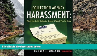 Online Richard L. DiMaggio Collection Agency Harassment: What the Debt Collector Doesn t Want You