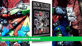 PDF [DOWNLOAD] How to Find Anyone Anywhere [DOWNLOAD] ONLINE