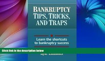 Read Online Kyle Emmons Bankruptcy Tips, Tricks, and Traps: Learn the shortcuts to bankruptcy