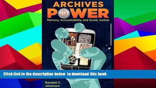 BEST PDF  Archives Power: Memory, Accountability, and Social Justice [DOWNLOAD] ONLINE