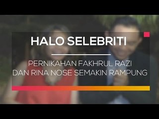 Pernikahan Fakhrul Razi dan Rina Nose Semakin Rampung - Halo Selebriti