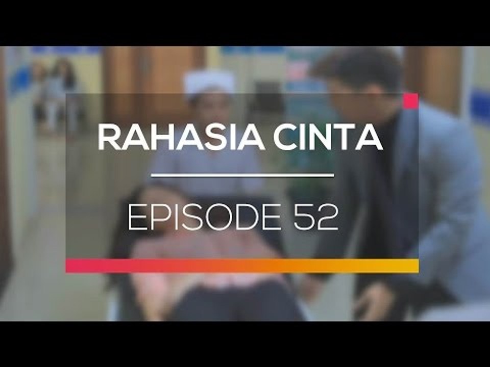 Rahasia Cinta - Episode 52
