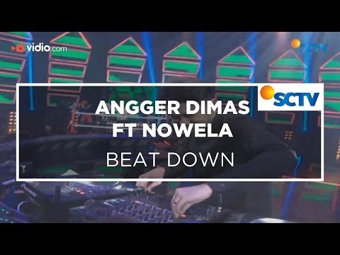 Angger Dimas ft Nowela - Beat Down