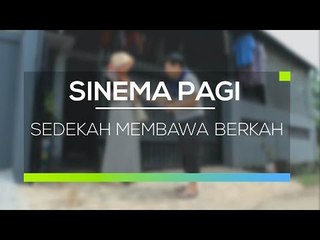 Sinema Pagi - Sedekah Membawa Berkah