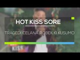 Tragedi Celana Robek Ki Kusumo - Hot Kiss Sore