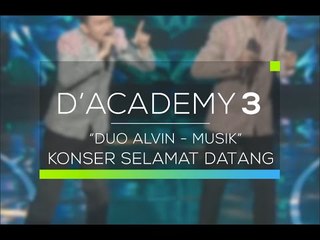 Duo Alvin - Musik (Konser Selamat Datang)
