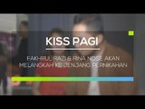Fakhrul Razi & Rina Nose Akan Melangkah Ke Jenjang Pernikahan - Kiss Pagi 09/03/16
