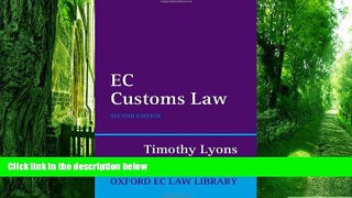 Buy  EC Customs Law (Oxford European Community Law Library) Timothy Lyons  Book