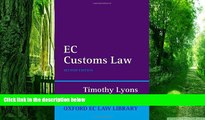 Buy  EC Customs Law (Oxford European Community Law Library) Timothy Lyons  Book