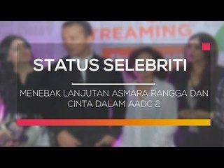Menebak Lanjutan Asmara Rangga dan Cinta dalam AADC 2  - Status Selebriti