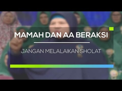 Mamah dan Aa Beraksi - Jangan Melalaikan Sholat