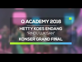 Hetty Koes Endang - Rindu Lukisan (Q Academy, Konser Grand Final)