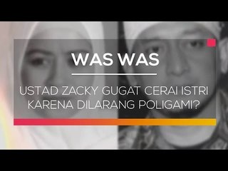 Ustad Zacky Gugat Cerai Istri karena dilarang Poligami   Was Was
