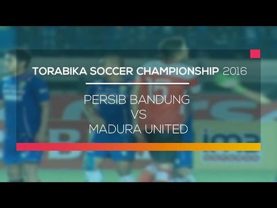 Highlight  Persib vs Madura United  Torabika soccer Championship 2016