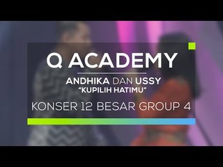 Andhika dan Ussy - Kupilih Hatimu (Q Academy - 12 Besar Group 4)