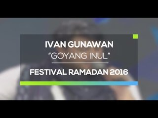 Ivan Gunawan - Goyang Inul (Festival Ramadan 2016)