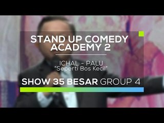 Ichal - Seperti Bos Kecil (SUCA 2 - 35 Besar Group 4)