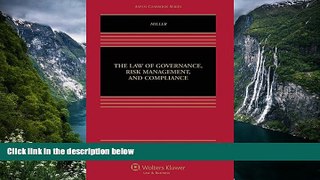 Online Geoffrey P. Miller The Law of Governance, Risk Management and Compliance (Aspen Casebook)