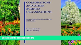 Online Melvin Eisenberg Corporations and Other Business Organizations: Statutes, Rules, Materials