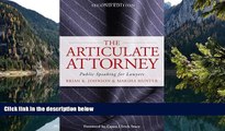 Buy Brian K. Johnson The Articulate Attorney: Public Speaking for Lawyers Full Book Download