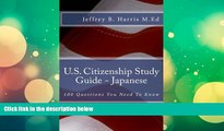 Online Jeffrey B Harris U.S. Citizenship Study Guide - Japanese: 100 Questions You Need To Know