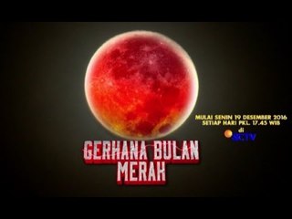 Gerhana Bulan Merah, Mulai 19 Desember Hanya di SCTV