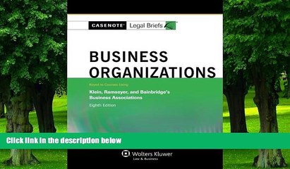 Buy  Casenotes Legal Briefs: Business Organizations Keyed to Klein, Ramseyer   Bainbridge, Eighth