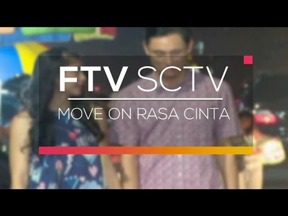 FTV SCTV - Move On Rasa Cinta