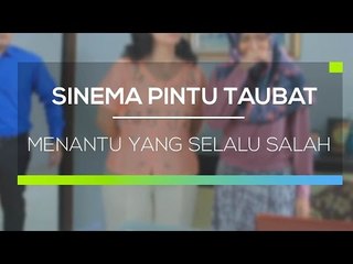 Sinema Pintu Taubat - Menantu yang Selalu Salah