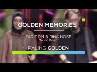 Fariz RM dan Rina Nose - Nada Kasih (Gomes - Paling Golden)