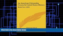 Price An American Citizenship Course In United States History: Book Two (1921) American School