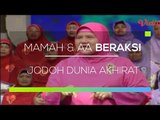 Mamah dan Aa Beraksi - Jodoh Dunia Akhirat