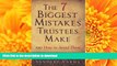 PDF [FREE] DOWNLOAD  The 7 Biggest Mistakes Trustees Make: And How to Avoid Them FOR IPAD