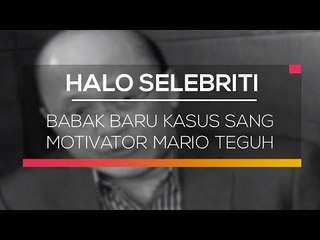 Babak Baru Kasus Sang Motivator Mario Teguh  - Halo Selebriti