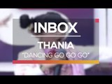 Thania - Dancing Go Go Go (Live on Inbox)