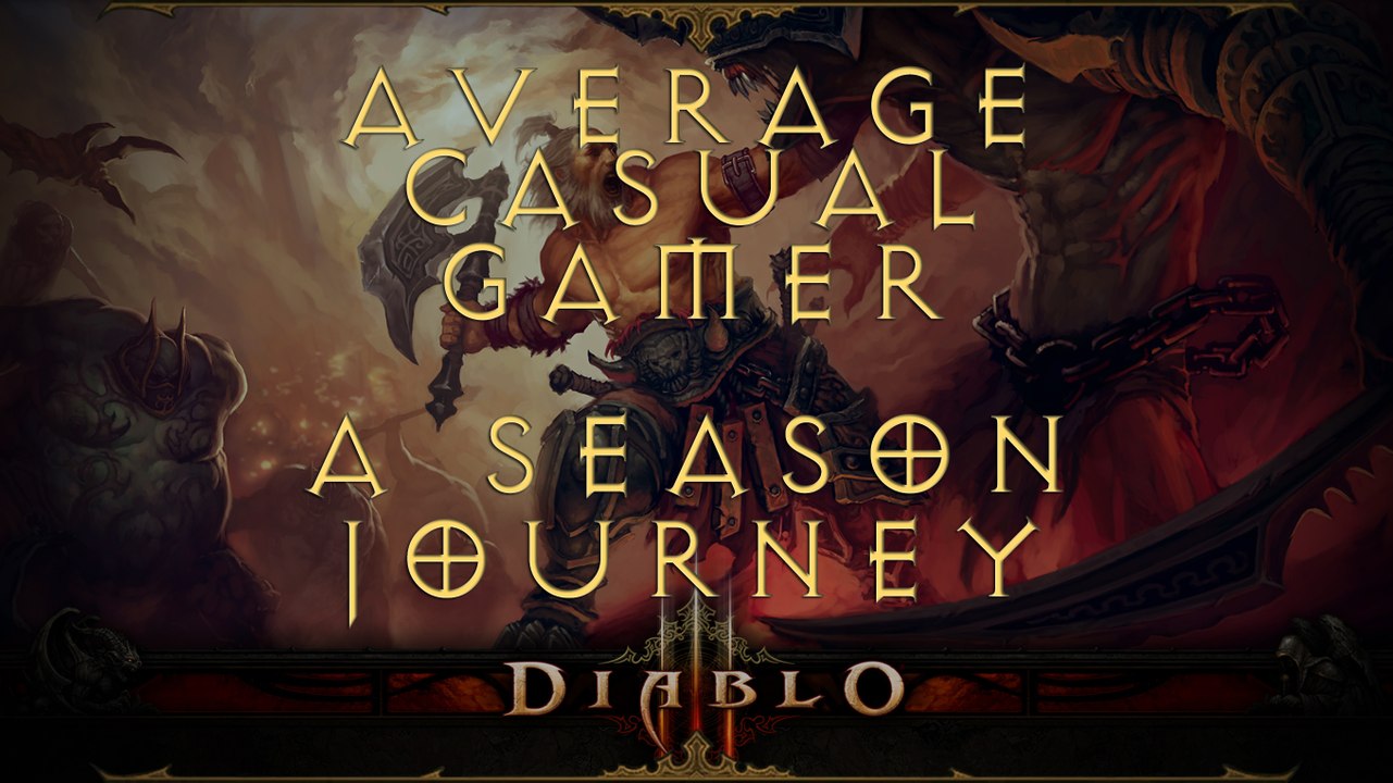 Diablo 3 , How long to max level a season journey, ft Barbarian Episode 2