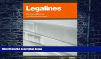 Buy  Legalines on Corporations, 9th--Keyed to Hamilton Gilberts  Full Book