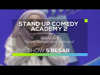 Arafah - Ayam Penyet dari Jamaika (SUCA 2 - 5 Besar)