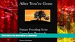 PDF [DOWNLOAD] After You re Gone: Future Proofing Your Genealogy Research [DOWNLOAD] ONLINE