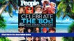 Buy NOW  People:  Celebrate the 80 s Editors of People Magazine  Book