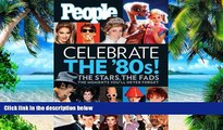 Buy NOW  People:  Celebrate the 80 s Editors of People Magazine  Book