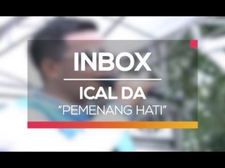 Ical DA - Pemenang Hati (Live on Inbox)